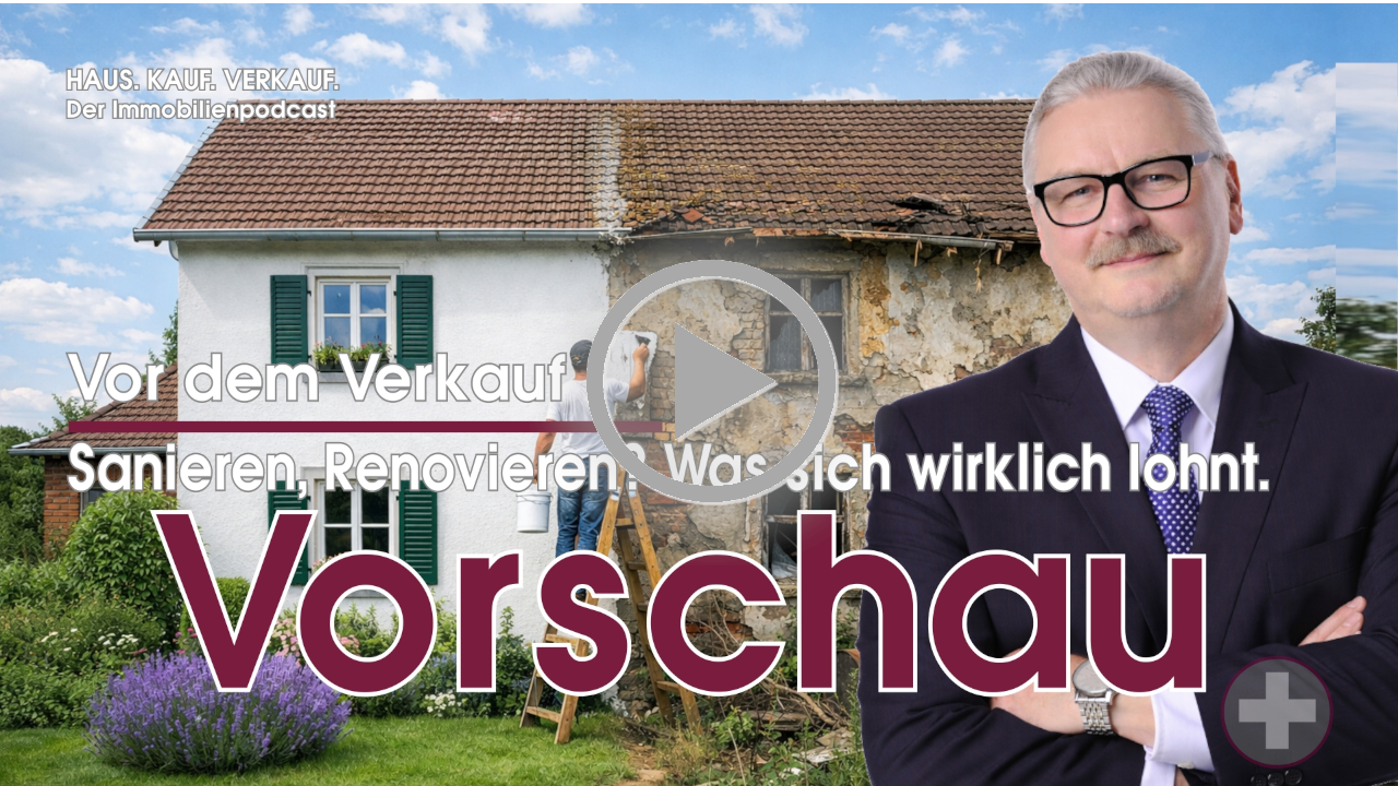 Vor dem Verkauf renovieren? Was sich wirklich lohnt. Fehler, die Geld kosten | Haus.Kauf.Verkauf. #3
